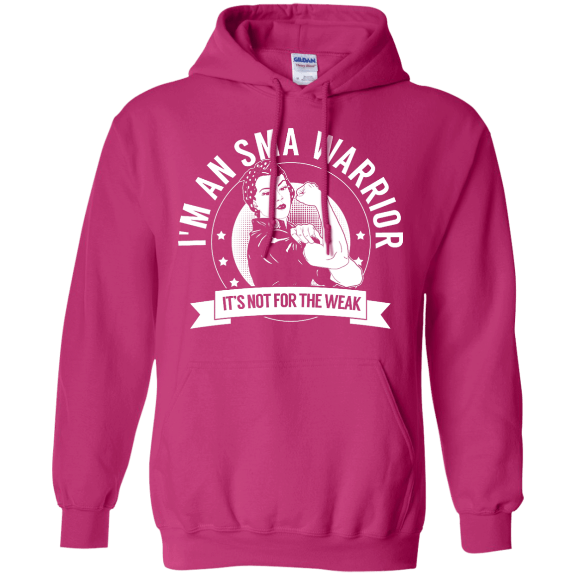 Spinal Muscular Atrophy - SMA Warrior Not For The Weak Pullover Hoodie 8 oz - The Unchargeables