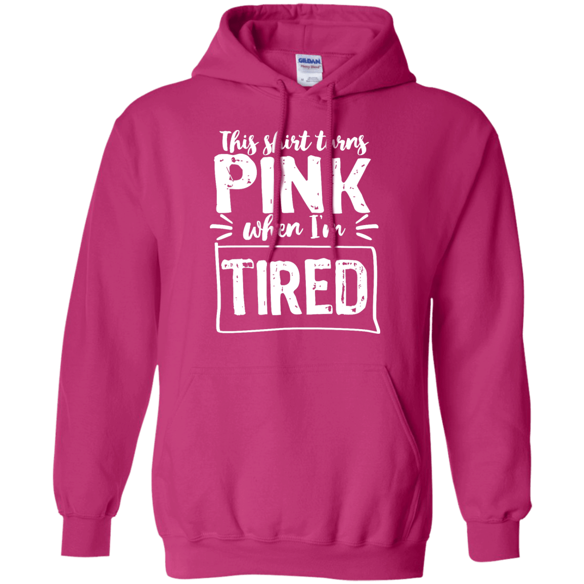 Turns Pink When Tired Pullover Hoodie 8 oz - The Unchargeables