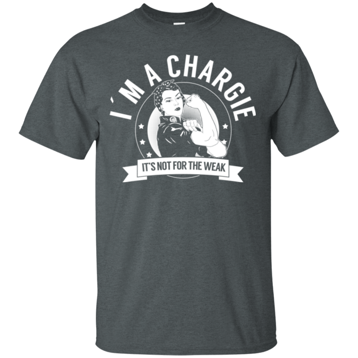 Chargie Not For The Weak Unisex Shirt - The Unchargeables