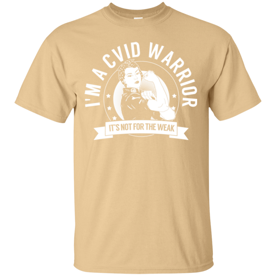 Common Variable Immune Deficiency - CVID Warrior Not For The Weak Unisex Shirt - The Unchargeables