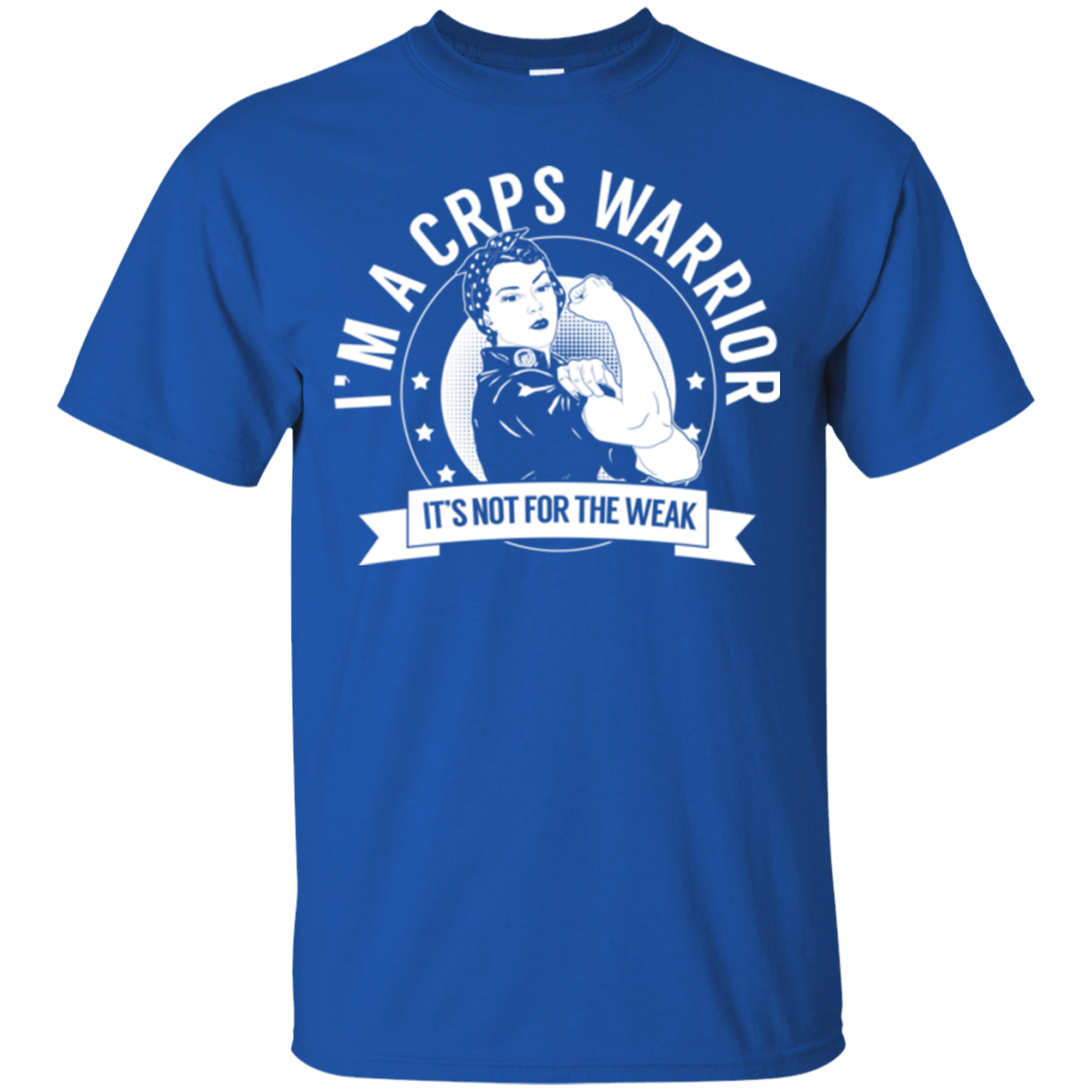 Complex Regional Pain Syndrome - CRPS Warrior Not For The Weak Unisex Shirt - The Unchargeables