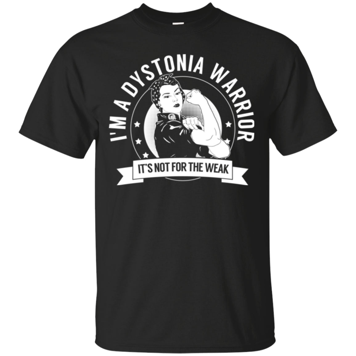 Dystonia Warrior Not For The Weak Unisex Shirt - The Unchargeables