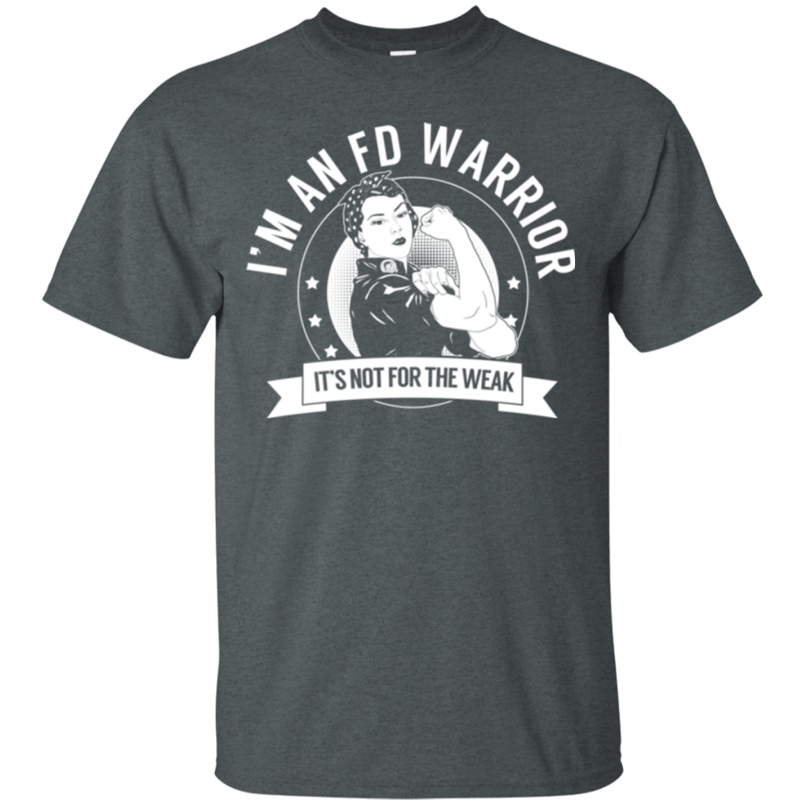 Fibrous Dysplasia - FD Warrior Not For The Weak Unisex Shirt - The Unchargeables