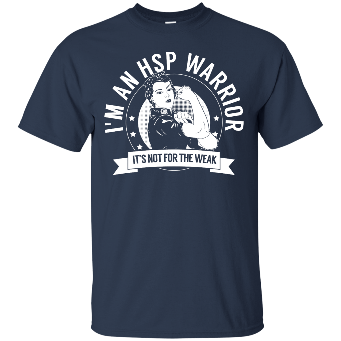 Hereditary Spastic Paraparesis - HSP Warrior Not For The Weak Unisex Shirt - The Unchargeables