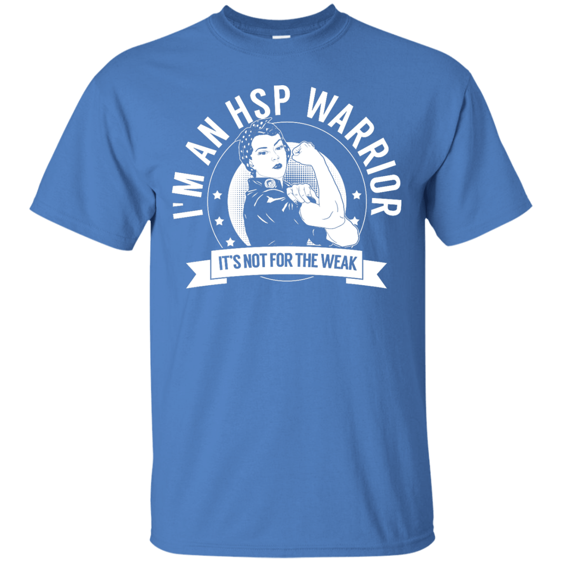 Hereditary Spastic Paraparesis - HSP Warrior Not For The Weak Unisex Shirt - The Unchargeables