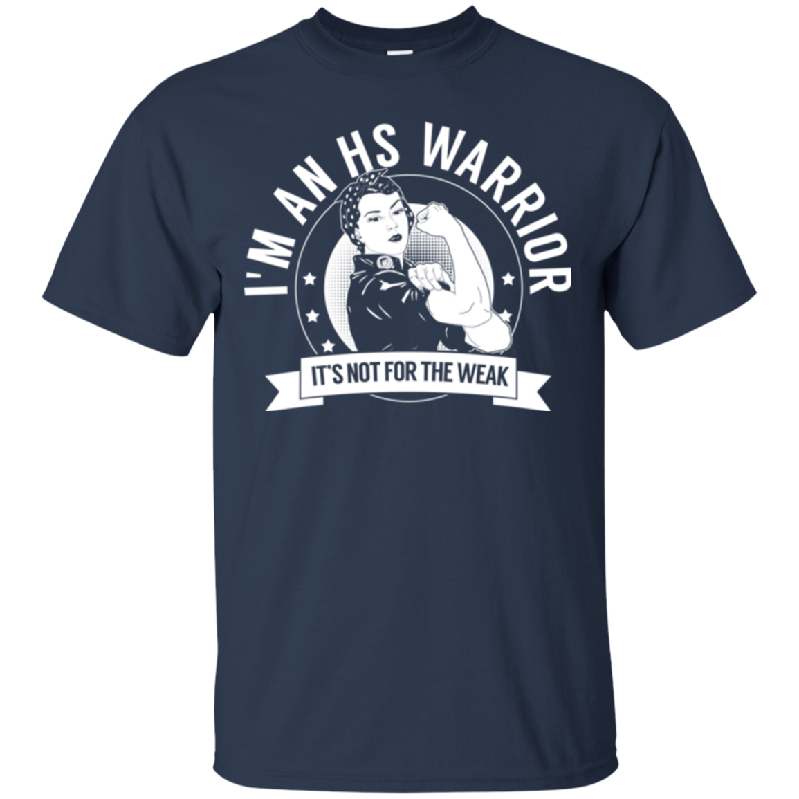 Hidradenitis Suppurativa - HS Warrior Not For The Weak Cotton T-Shirt - The Unchargeables