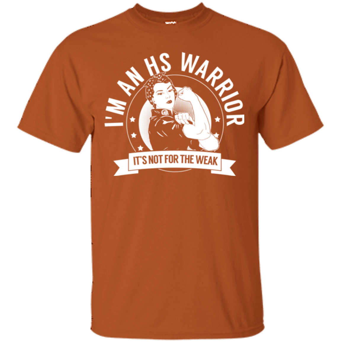 Hidradenitis Suppurativa - HS Warrior Not For The Weak Cotton T-Shirt - The Unchargeables