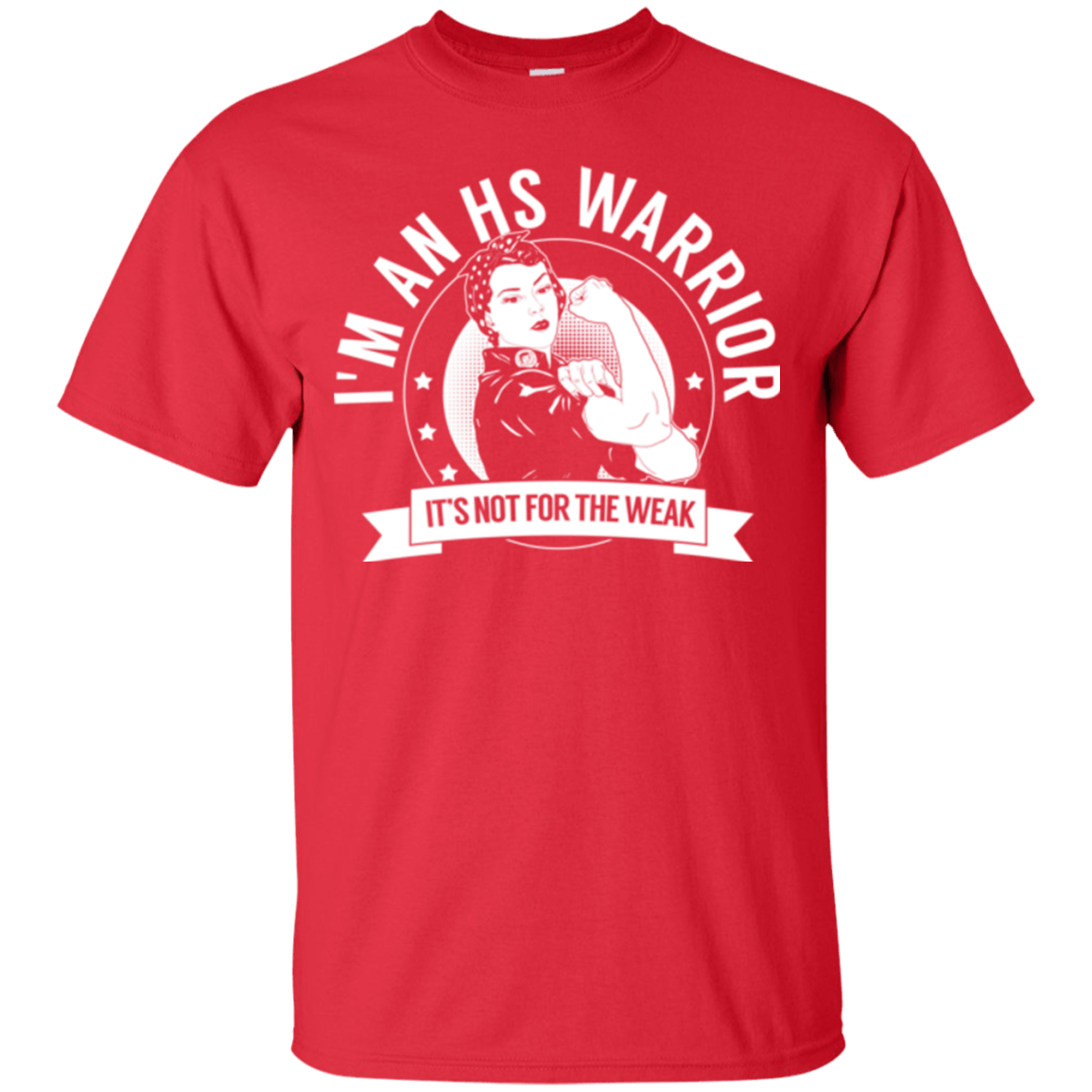 Hidradenitis Suppurativa - HS Warrior Not For The Weak Cotton T-Shirt - The Unchargeables