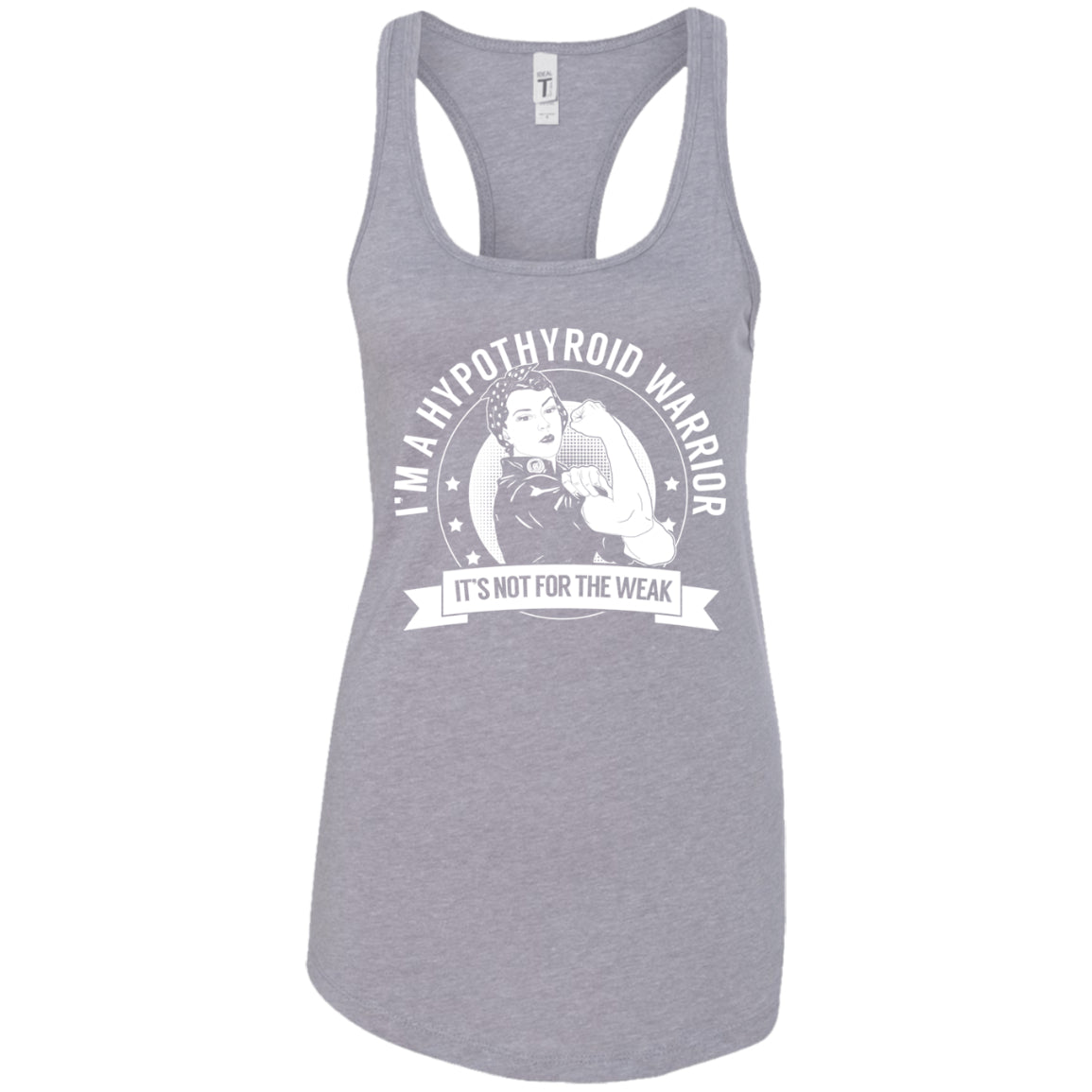 Hypothyroid Warrior NFTW Ideal Racerback Tank - The Unchargeables