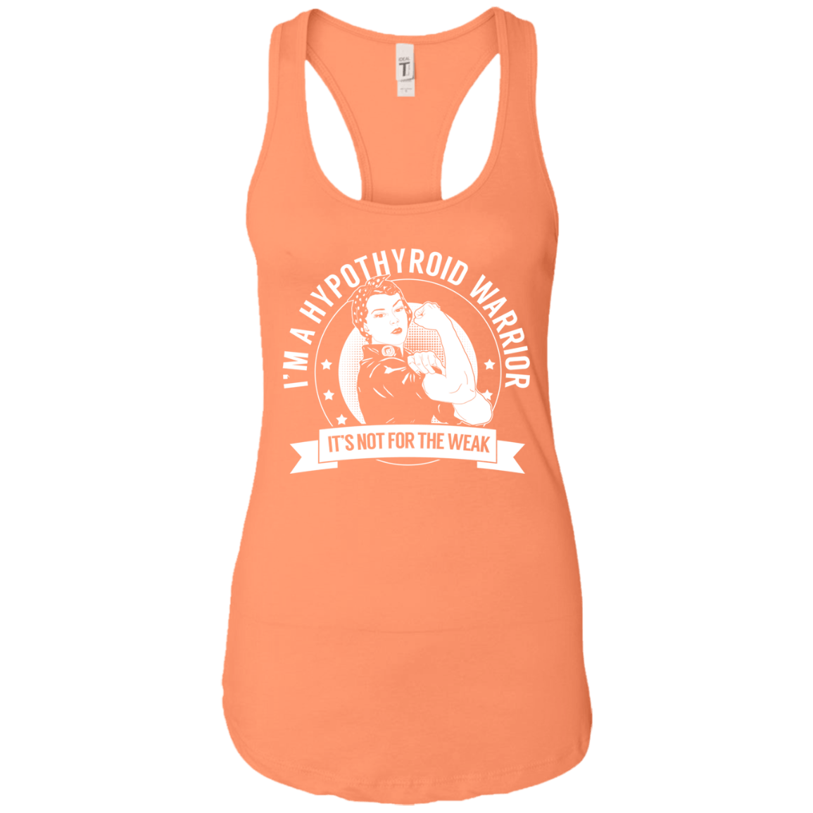 Hypothyroid Warrior NFTW Ideal Racerback Tank - The Unchargeables