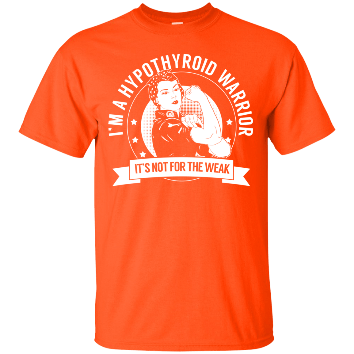 Hypothyroid Warrior Not For The Weak Cotton T-Shirt - The Unchargeables