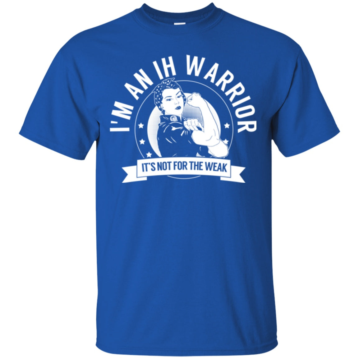 Idiopathic Hypersomnia - IH Warrior Not For The Weak Unisex Shirt - The Unchargeables