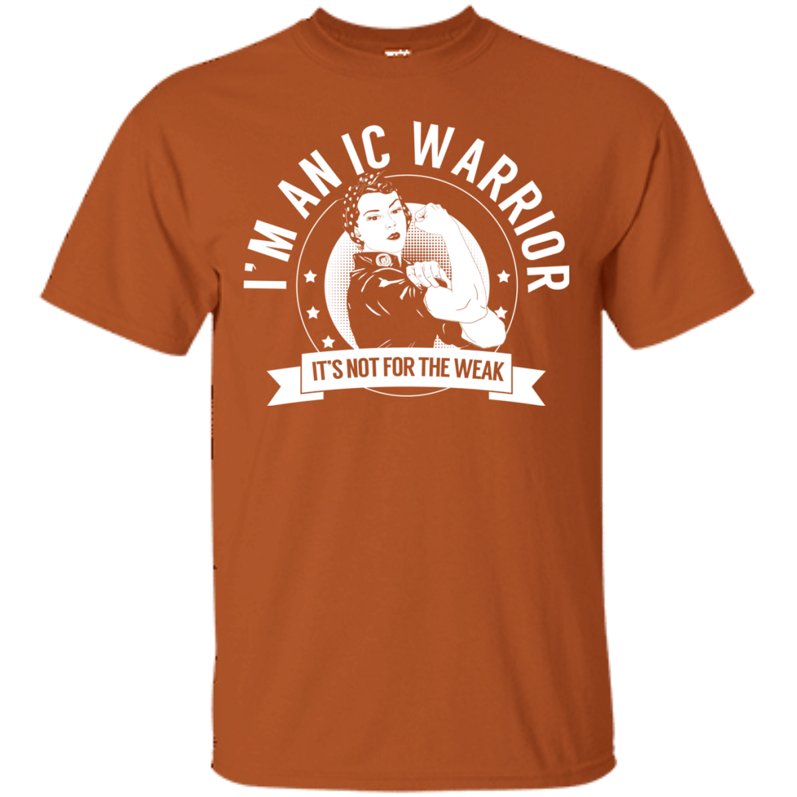 Interstitial Cystitis - IC Warrior Not For The Weak Cotton T-Shirt - The Unchargeables