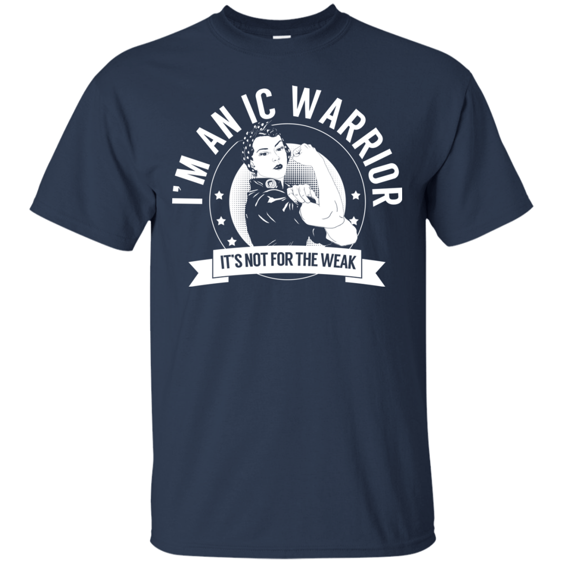 Interstitial Cystitis - IC Warrior Not For The Weak Cotton T-Shirt - The Unchargeables