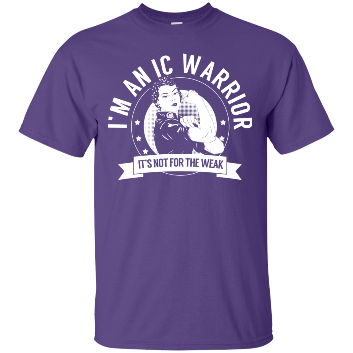 Interstitial Cystitis - IC Warrior Not For The Weak Cotton T-Shirt - The Unchargeables