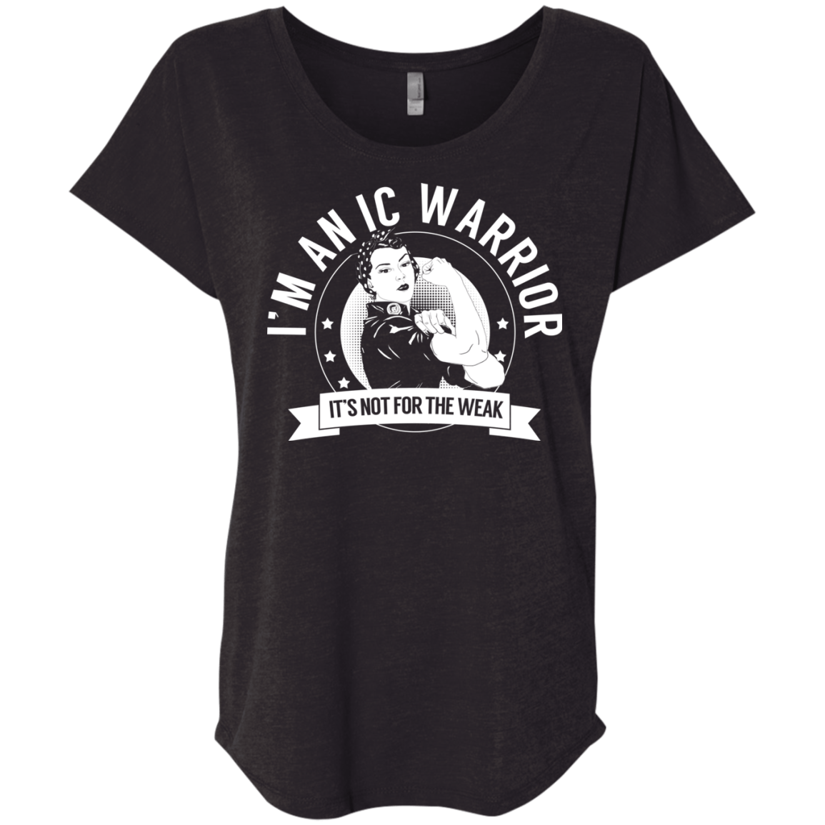 Interstitial Cystitis - IC Warrior Not For The Weak Dolman Sleeve - The Unchargeables