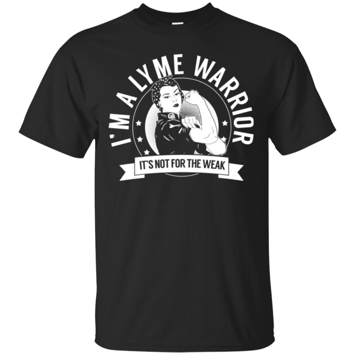 Lyme Disease - Lyme Warrior Not For The Weak Cotton T-Shirt - The Unchargeables