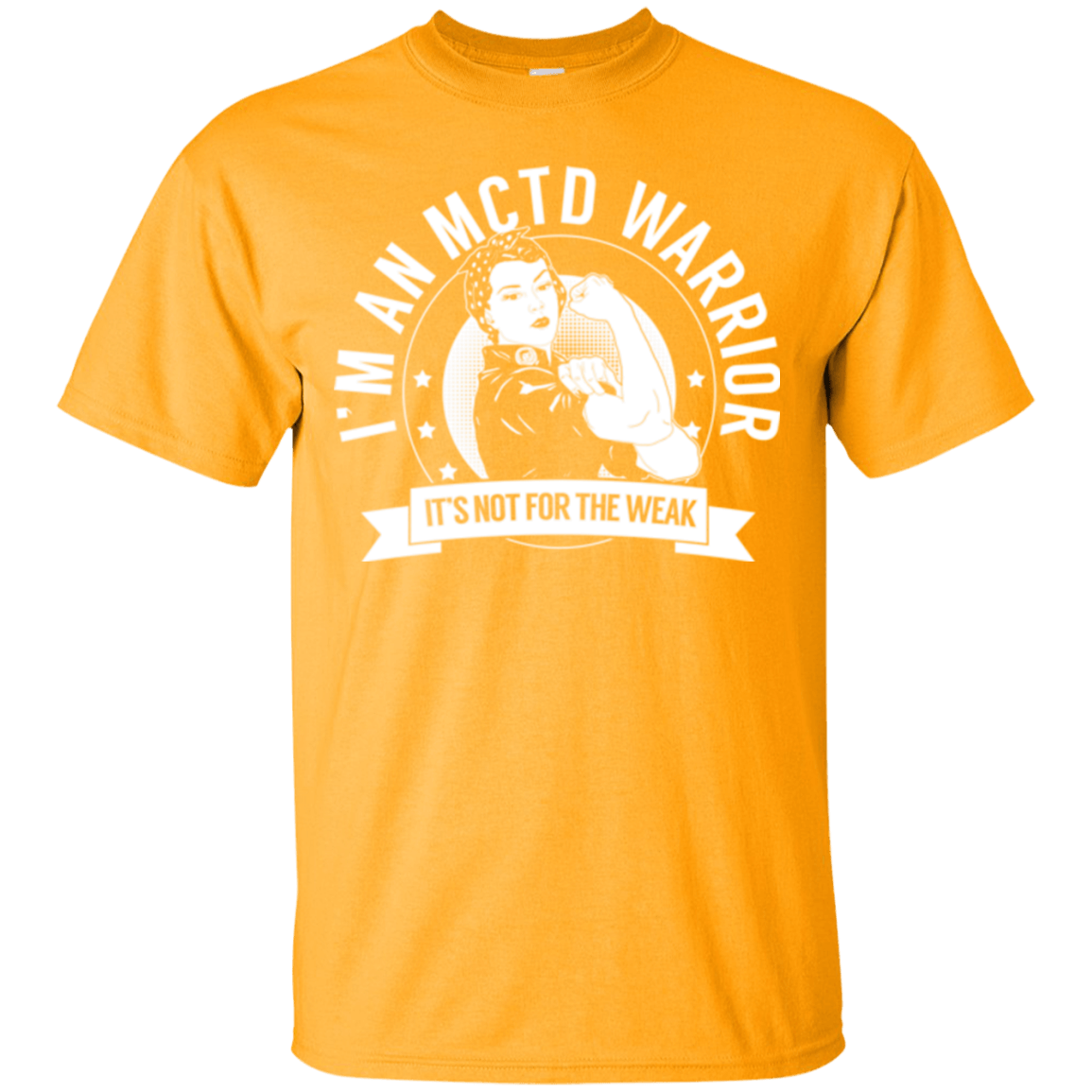 Mixed Connective Tissue Disease - MCTD Warrior Not For The Weak Cotton T-Shirt - The Unchargeables