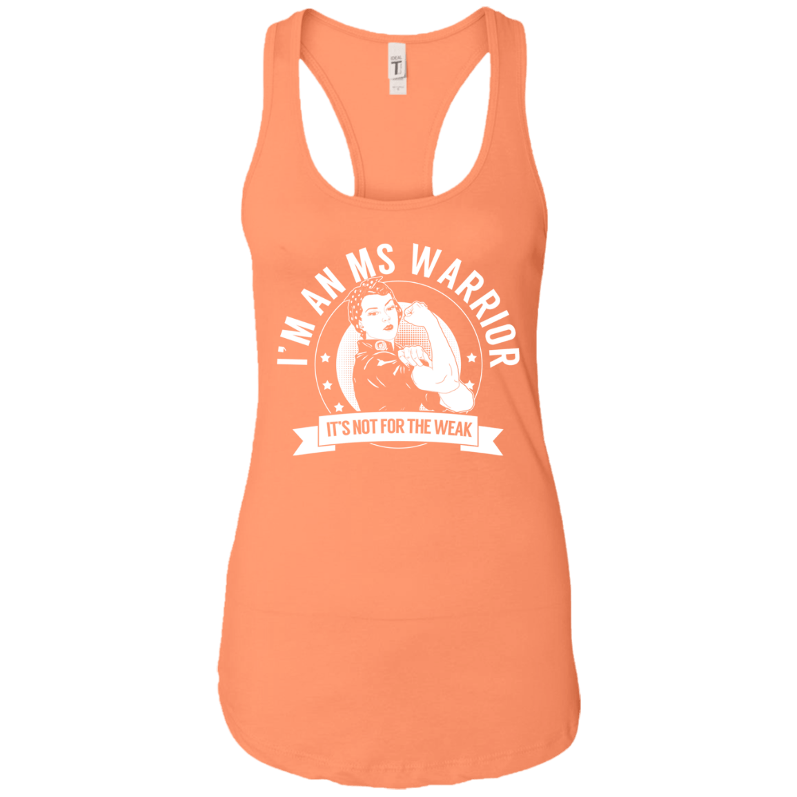 Multiple Sclerosis - MS Warrior NFTW Ideal Racerback Tank - The Unchargeables