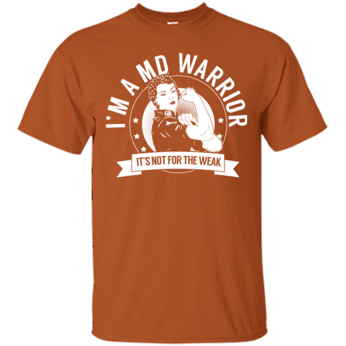 Muscular Dystrophy - MD Warrior Not For The Weak Cotton T-Shirt - The Unchargeables