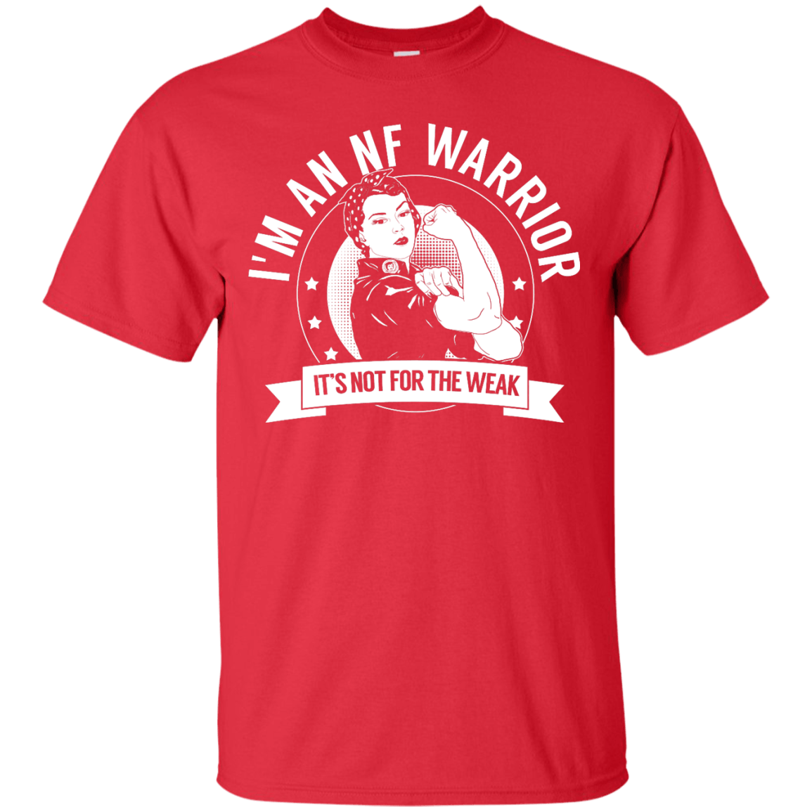 Neurofibromatosis - NF Warrior Not For The Weak Unisex Shirt - The Unchargeables