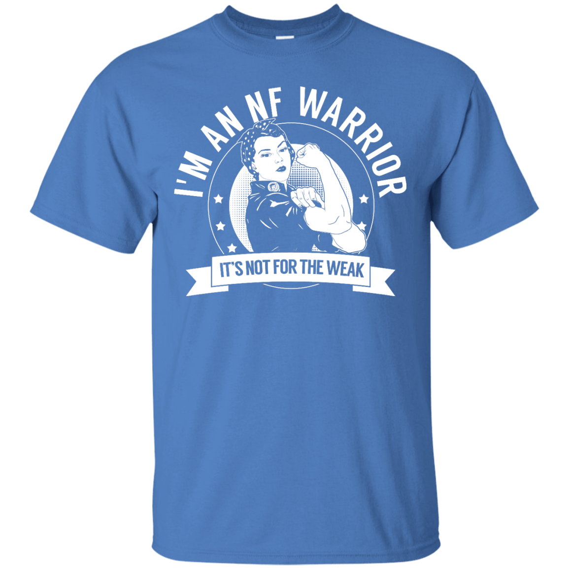 Neurofibromatosis - NF Warrior Not For The Weak Unisex Shirt - The Unchargeables