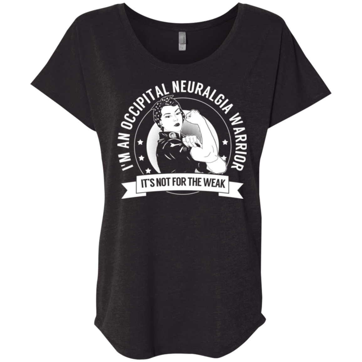 Occipital Neuralgia Warrior Not For The Weak Dolman Sleeve - The Unchargeables