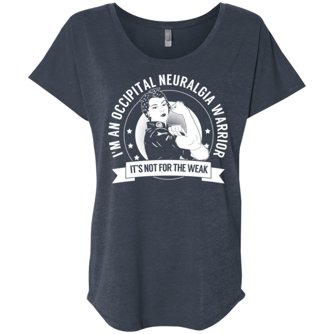 Occipital Neuralgia Warrior Not For The Weak Dolman Sleeve - The Unchargeables