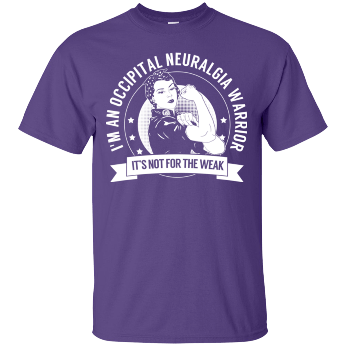 Occipital Neuralgia Warrior Not For The Weak Unisex Shirt - The Unchargeables