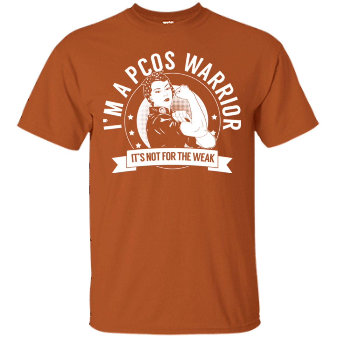 Polycystic Ovary Syndrome - PCOS Warrior Not For The Weak Cotton T-Shirt - The Unchargeables