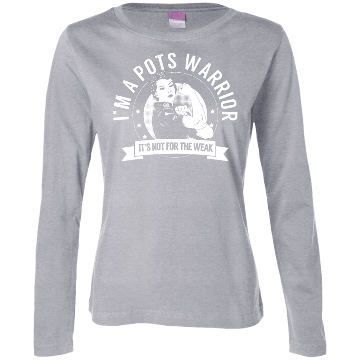 Postural Orthostatic Tachycardia Syndrome - POTS Warrior Not For The Weak Womens Long Sleeve Shirt - The Unchargeables