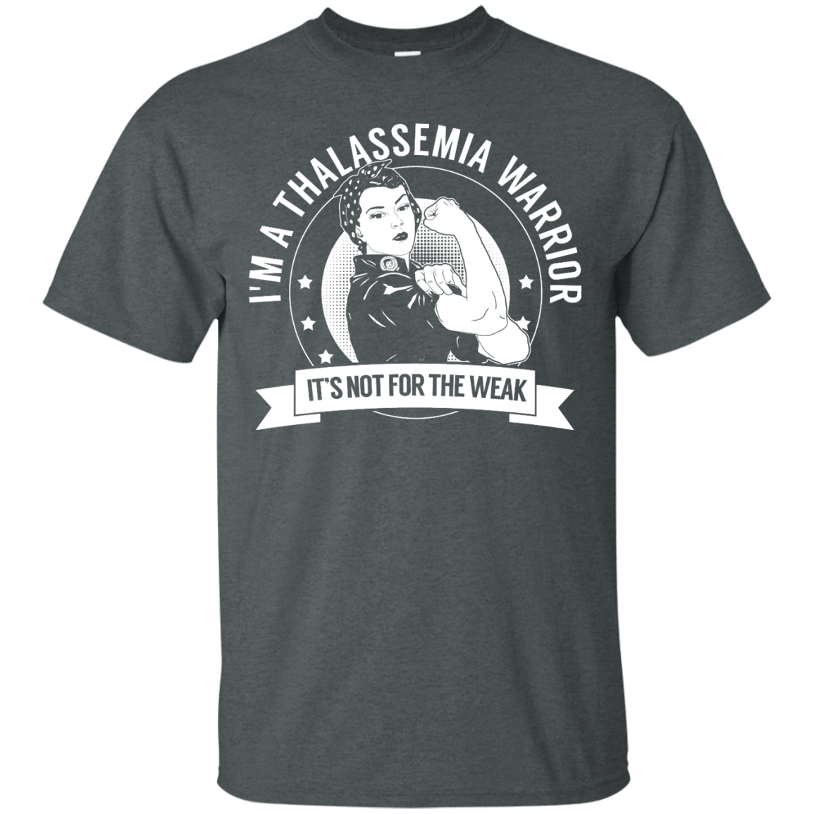 Thalassemia Warrior Not For The Weak Unisex Shirt - The Unchargeables