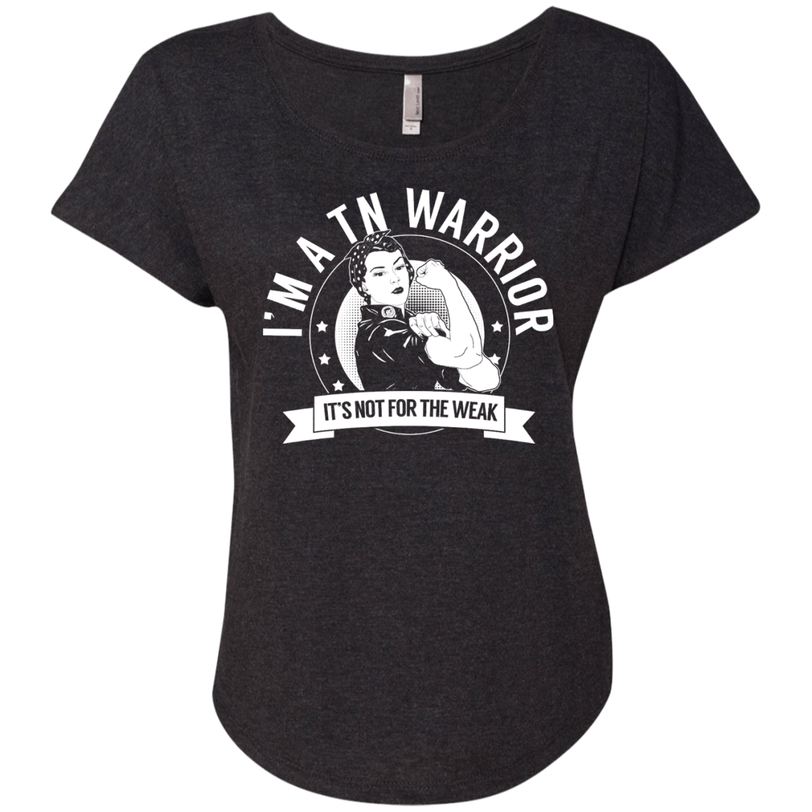 Trigeminal Neuralgia - TN Warrior Not For The Weak Dolman Sleeve - The Unchargeables