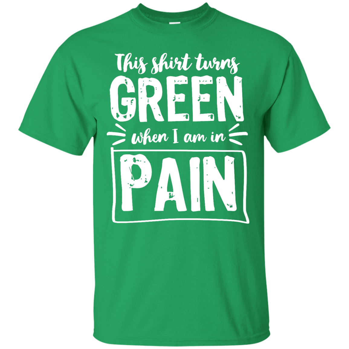 Turns Green When In Pain Unisex Shirt - The Unchargeables